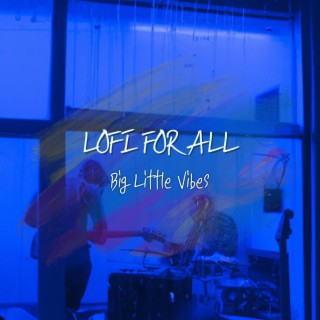 Lofi for All