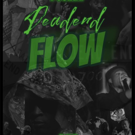 Deadend Flow ft. DEB Fooley