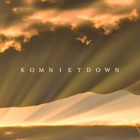 Kom Niet Down | Boomplay Music