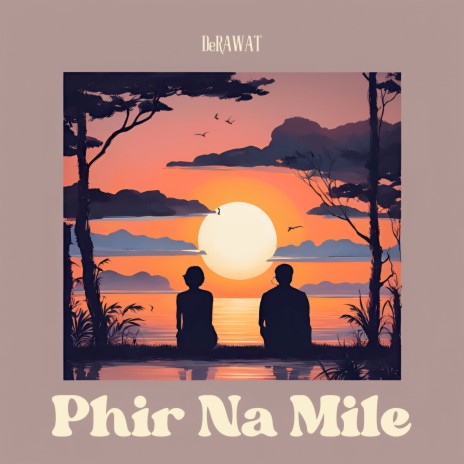 Phir Na Mile | Boomplay Music