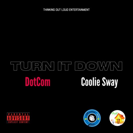 Turn It Down ft. Coolie Sway | Boomplay Music