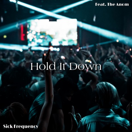 Hold it down ft. The Anom | Boomplay Music