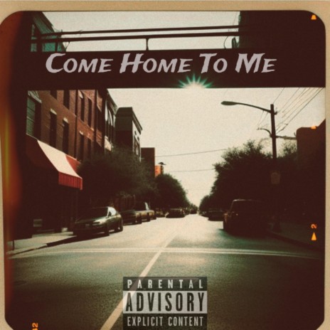 Come Home To Me | Boomplay Music