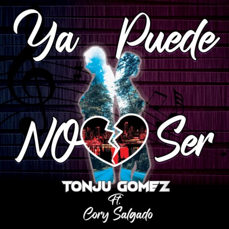 Ya NO Puede Ser ft. Cory Salgado | Boomplay Music