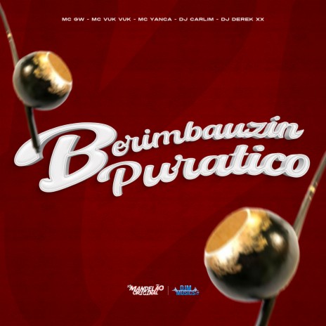 Berimbauzin Purático ft. Mc Vuk Vuk, MC Yanca, DJ Carlim & DJ Derek xx | Boomplay Music