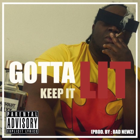 Gotta keep it LIT | Boomplay Music