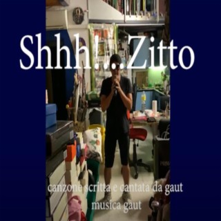 shhh!...zitto