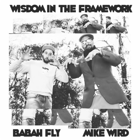 Wisdom in the Framework ft. Mike Wird | Boomplay Music