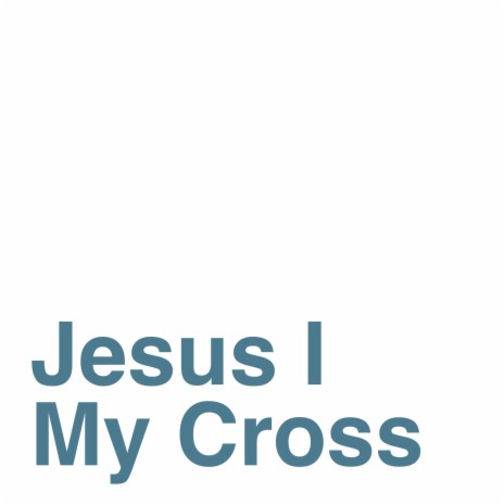 Jesus I My Cross Have Taken ft. FGCU RUF | Boomplay Music