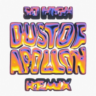 So High (Dust of Apollon Remix)