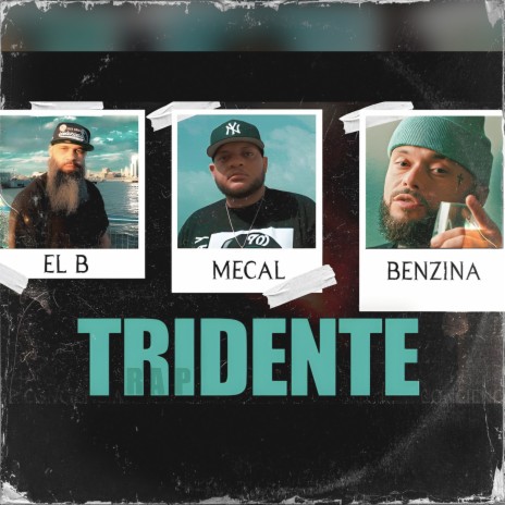 Tridente ft. EL B & Benzina | Boomplay Music
