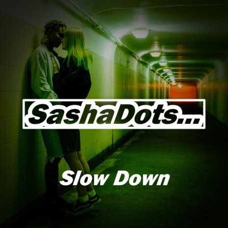 Slow down | Boomplay Music