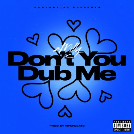 Don't You Dub Me ft. Yung Lope | Boomplay Music