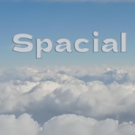 Spacial | Boomplay Music