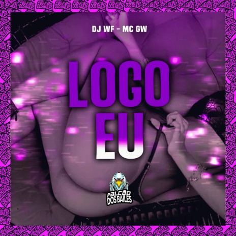 Logo Eu ft. Mc Gw & Falcão dos Bailes | Boomplay Music