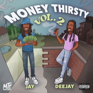 MONEY THIRSTY VOL 2