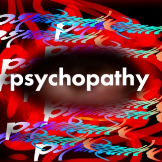 Psychopathy