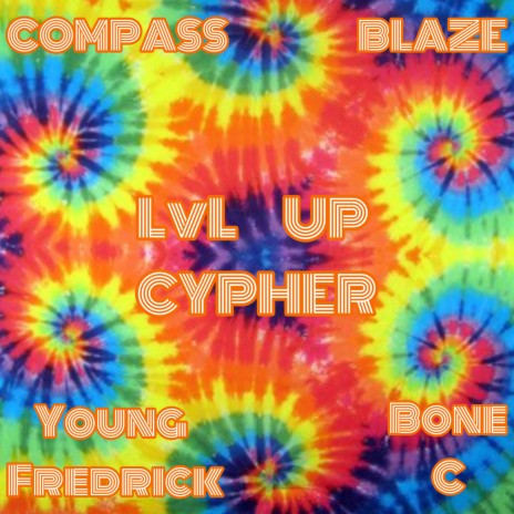 LvL UP CYPHER ft. Young Fredrick, Blaze & Bone C | Boomplay Music