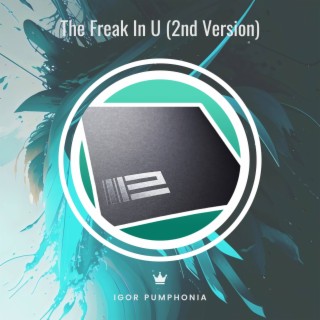 The Freak In U (2nd Version)