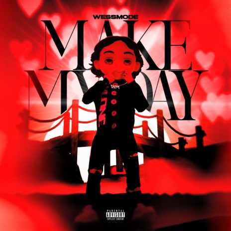 MAKE MY DAY | Boomplay Music