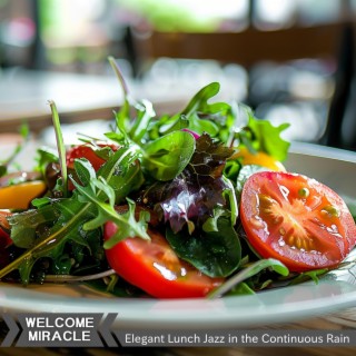 Elegant Lunch Jazz in the Continuous Rain