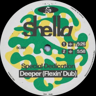 Special Dedication/Deeper (Flexin' Dub)