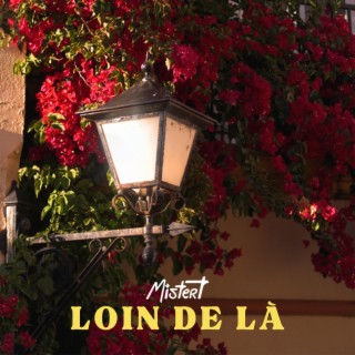 Loin de là lyrics | Boomplay Music