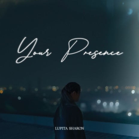 Your Presence | Boomplay Music