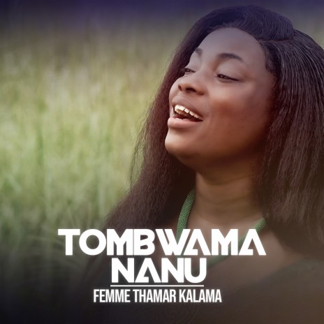 Tombwama Nanu | Boomplay Music