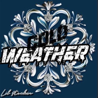 Cold Weather lyrics | Boomplay Music