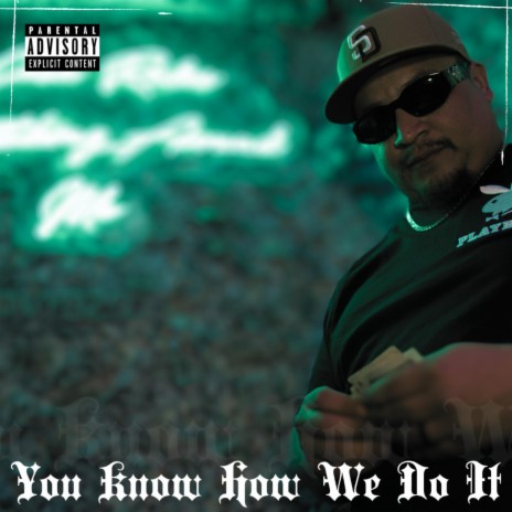 You Know How We Do It | Boomplay Music