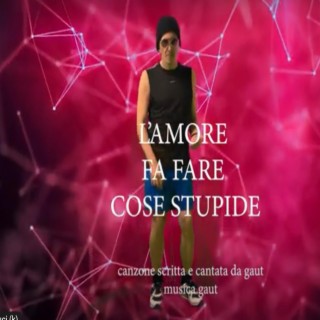 l'amore fa fare cose stupide