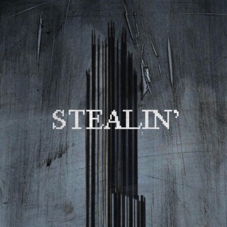 Stealin' | Boomplay Music