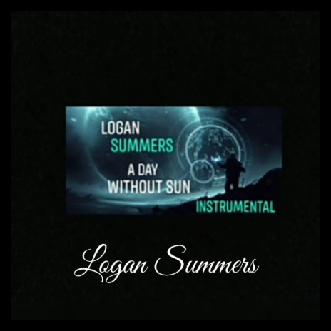 A day without Sun by Logan Summers | Boomplay Music