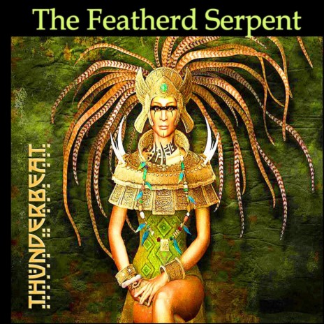 The Featherd Serpent | Boomplay Music