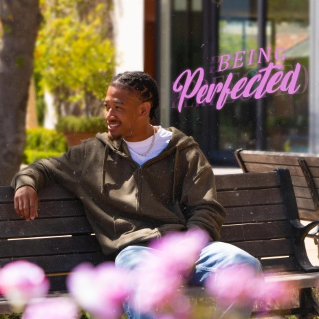 Being Perfected | Boomplay Music