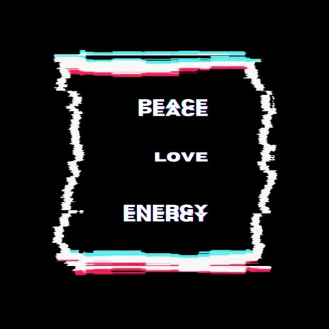 Peace, LOVE, Energy ft. DJesus | Boomplay Music