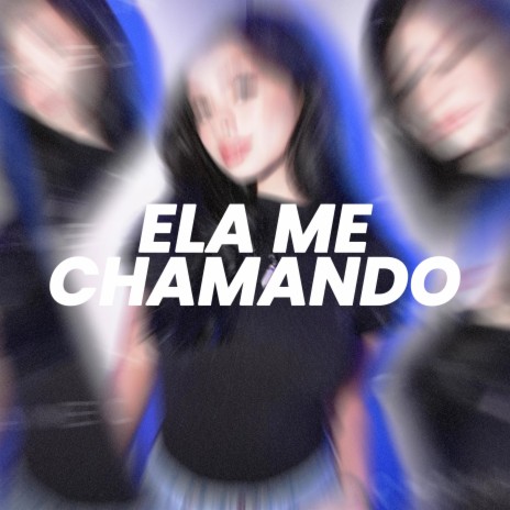 ELA ME CHAMANDO (Sped Up) | Boomplay Music