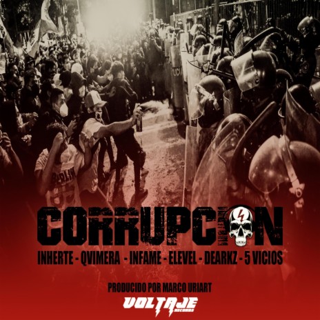 Corrupción (feat. Dearkz, Qvimera, Infame, Elevel, 5 Vicios & Marco Uriart) | Boomplay Music