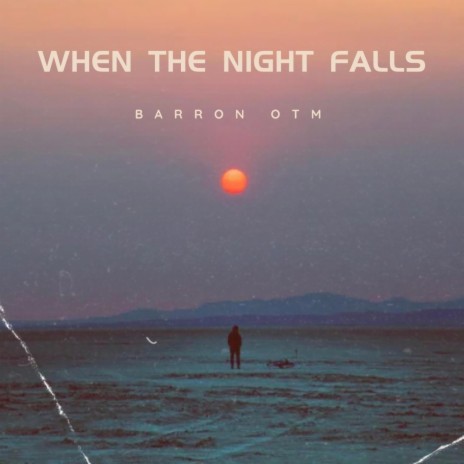 When the night falls | Boomplay Music