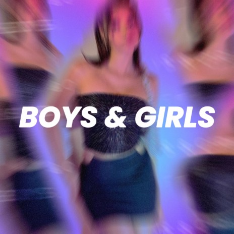 Boys & Girls (Sped Up) | Boomplay Music