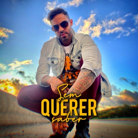 Sem querer saber | Boomplay Music