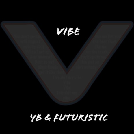 Vibe (feat. Futuristic) | Boomplay Music