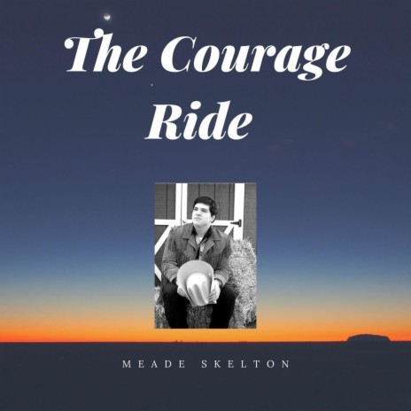 The Courage Ride | Boomplay Music