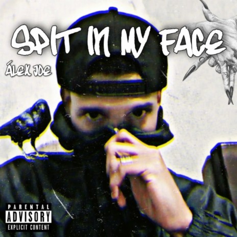 Spit In My Face | Boomplay Music