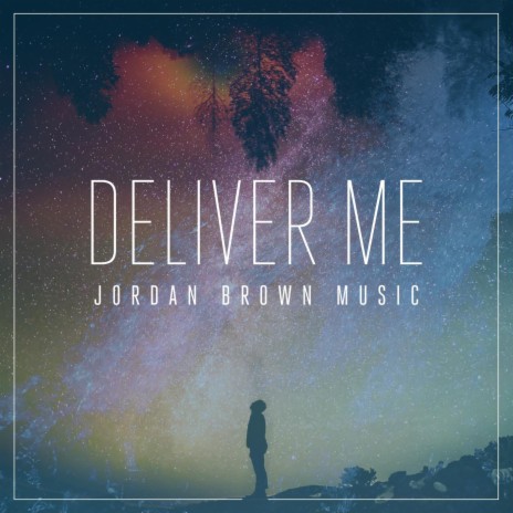 Deliver Me | Boomplay Music