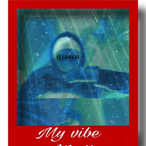 My Vibe | Boomplay Music