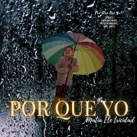 Por Que Fui Yo? ft. Luxuryboi, Nysix Music & Liil Jay