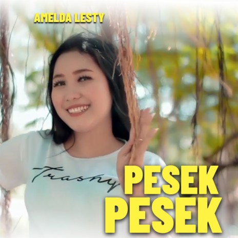 PESEK PESEK | Boomplay Music