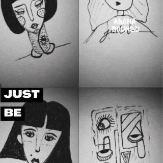 Just Be